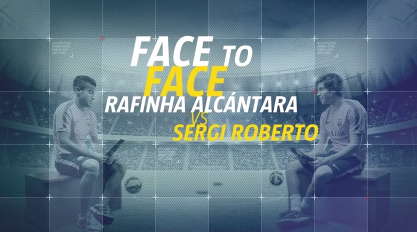 RAFINHA VS. SERGI ROBERTO – Twarzą w Twarz